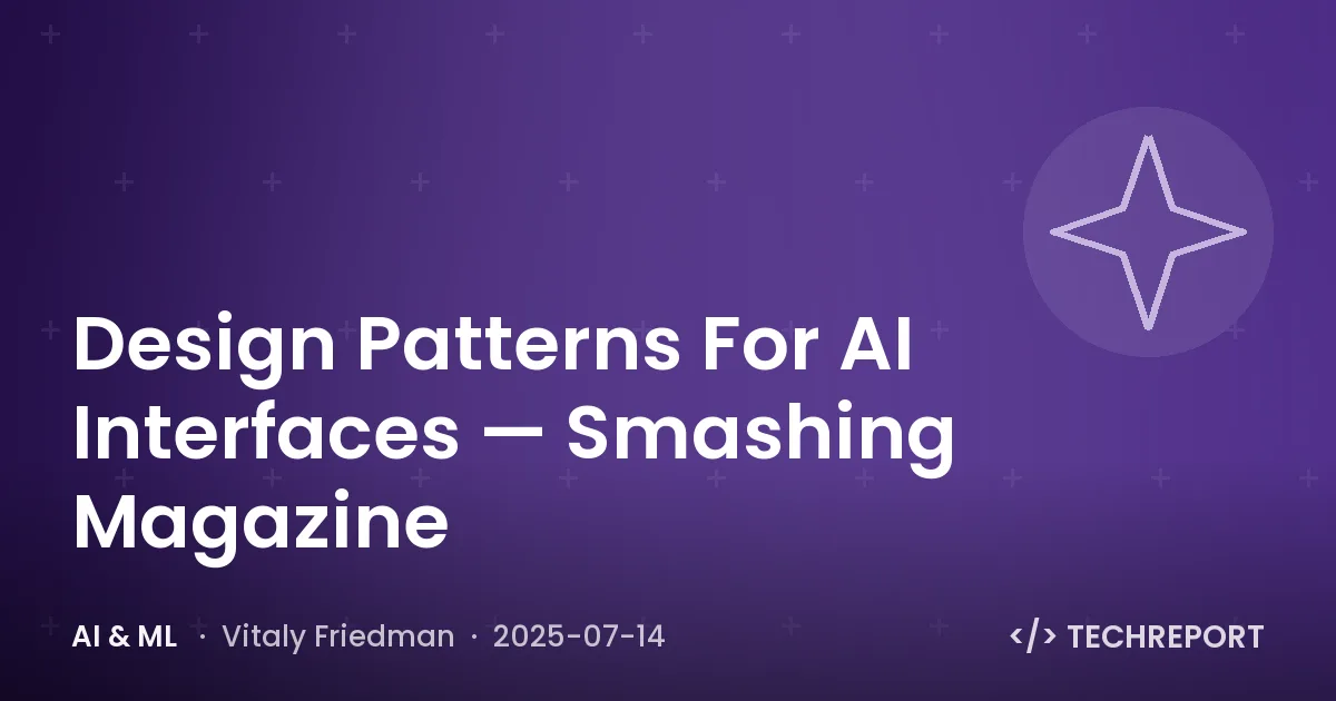 Design Patterns For AI Interfaces — Smashing Magazine