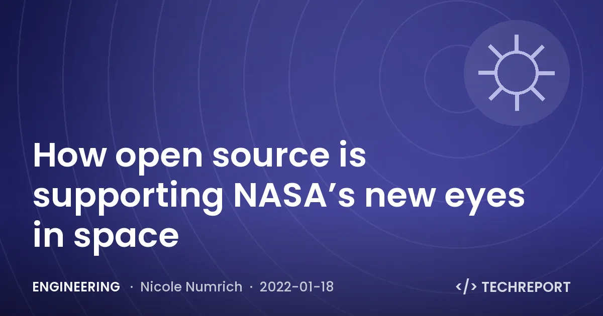 How open source is supporting NASA’s new eyes in space