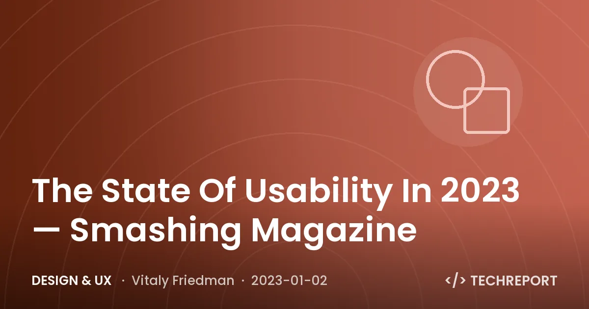 The State Of Usability In 2023 🎊 — Smashing Magazine