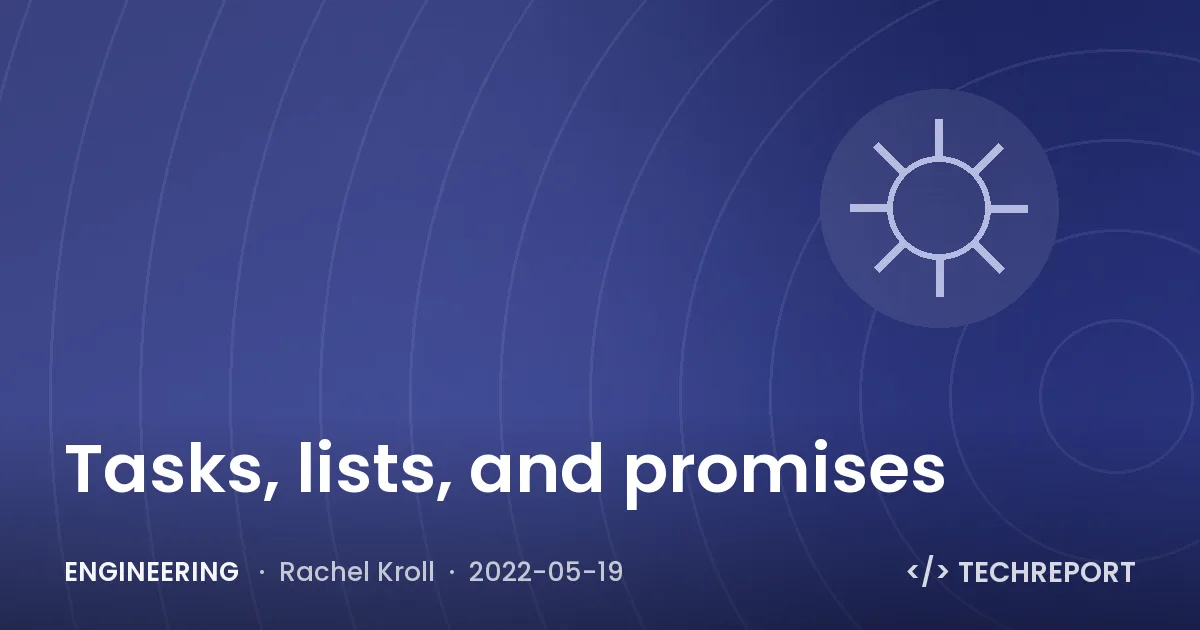 Engineering — Tasks, lists, and promises