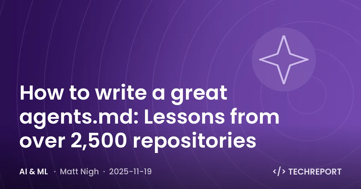 How to write a great agents.md: Lessons from over 2,500 repositories