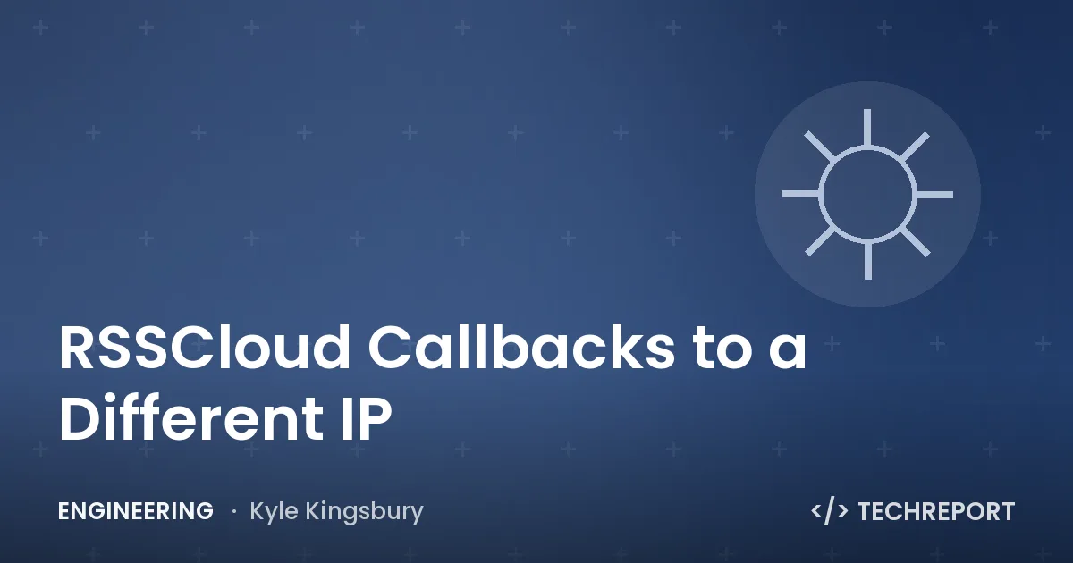 RSSCloud Callbacks to a Different IP