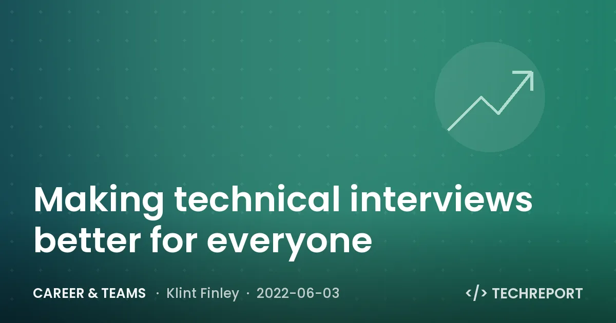 Making technical interviews better for everyone