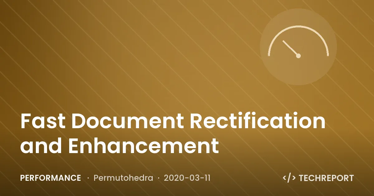 Performance — Fast Document Rectification and Enhancement