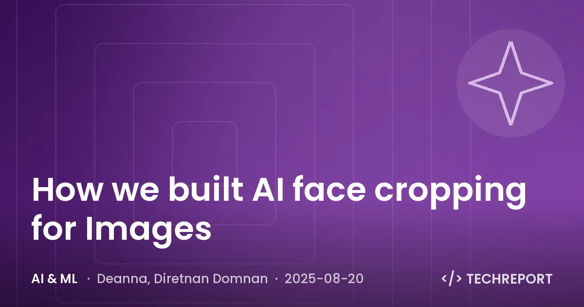 AI & ML — How we built AI face cropping for Images