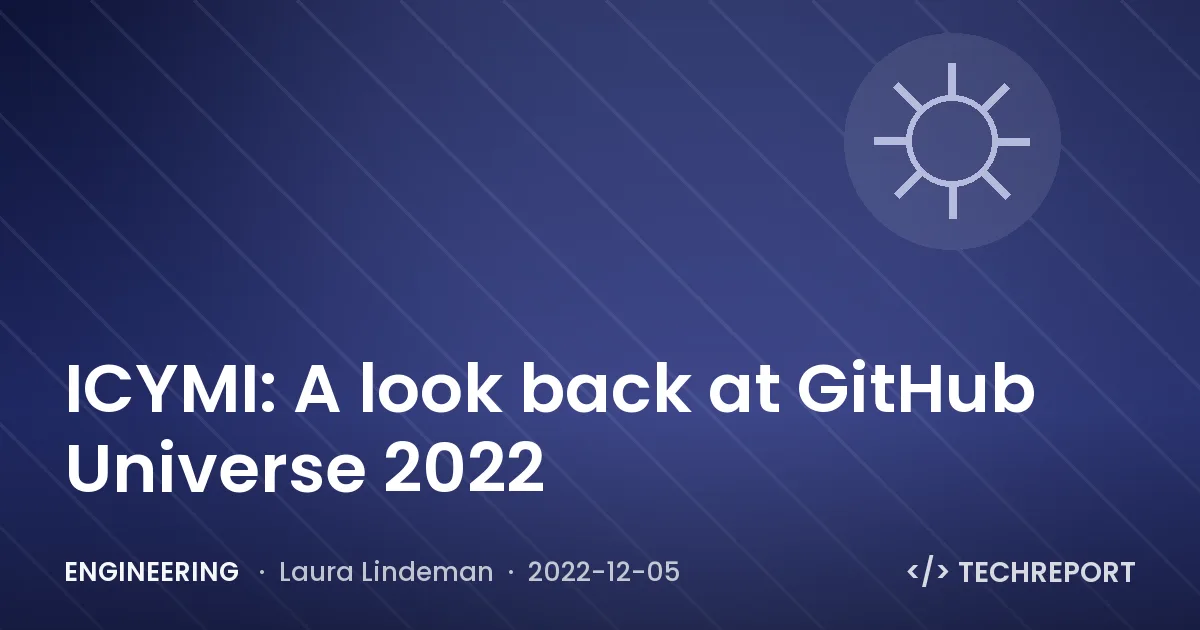 ICYMI: A look back at GitHub Universe 2022