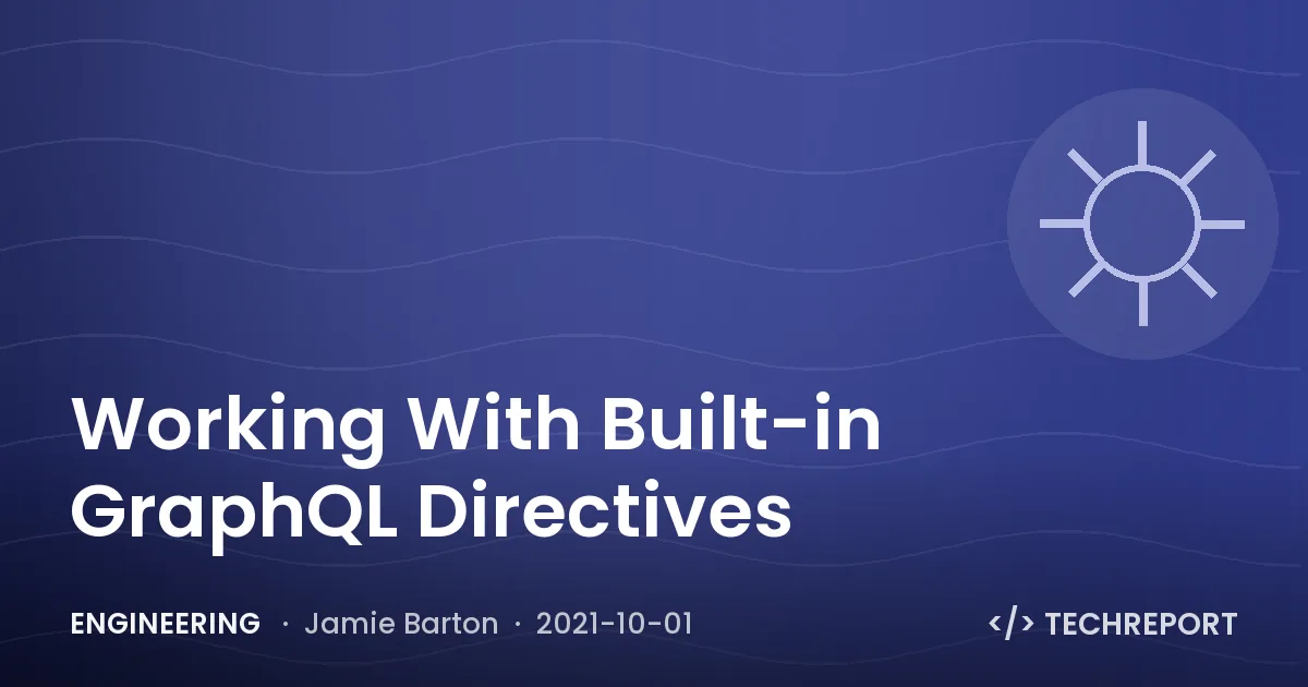Working With Built-in GraphQL Directives