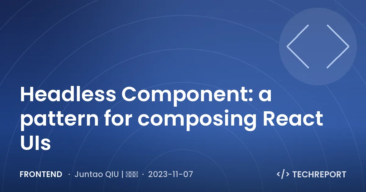 Frontend — Headless Component: a pattern for composing React UIs