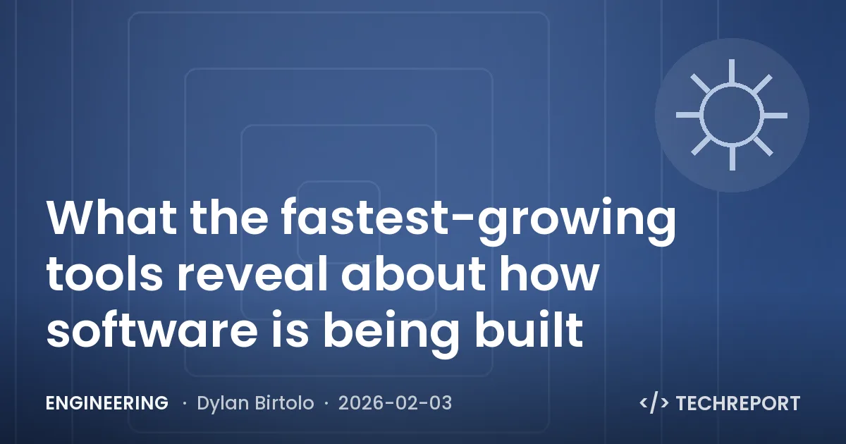 Engineering — What the fastest-growing tools reveal about how software is being built