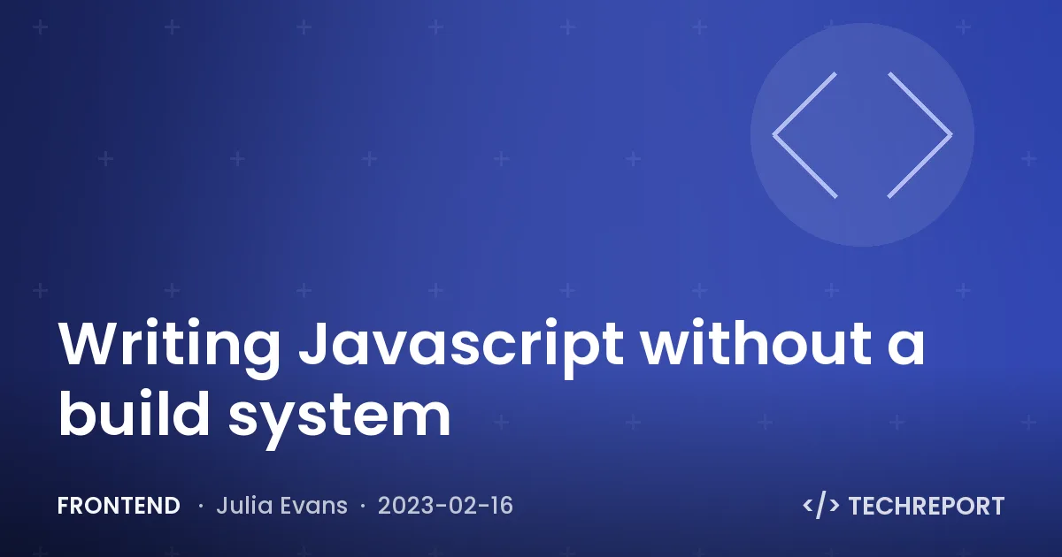 Writing Javascript without a build system