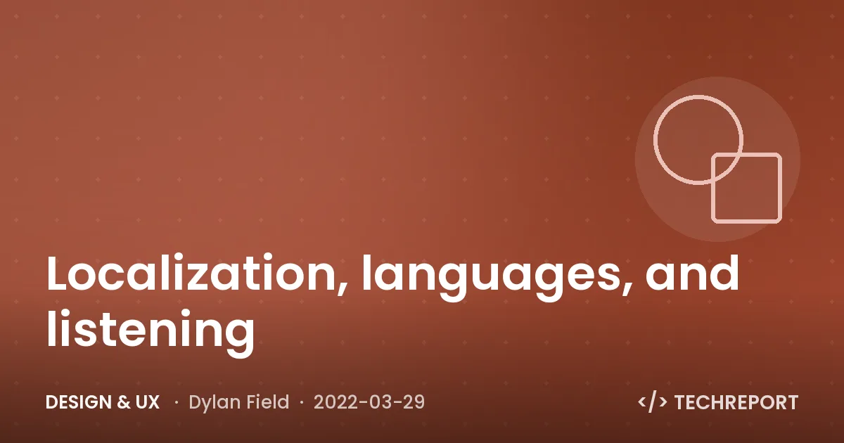 Design & UX — Localization, languages, and listening