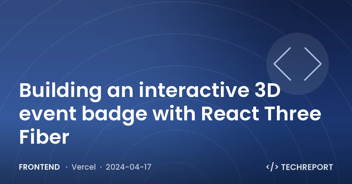 Building an interactive 3D event badge with React Three Fiber