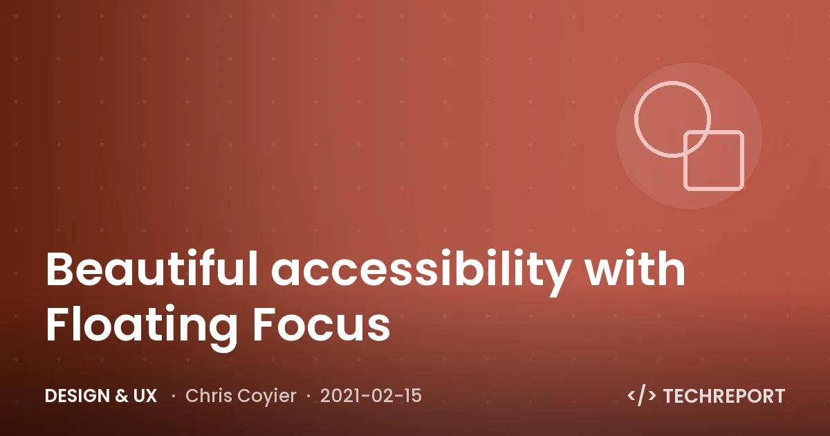 Beautiful accessibility with Floating Focus