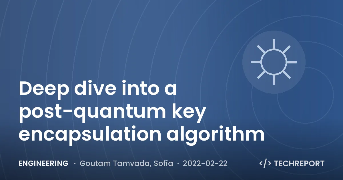 Engineering — Deep dive into a post-quantum key encapsulation algorithm