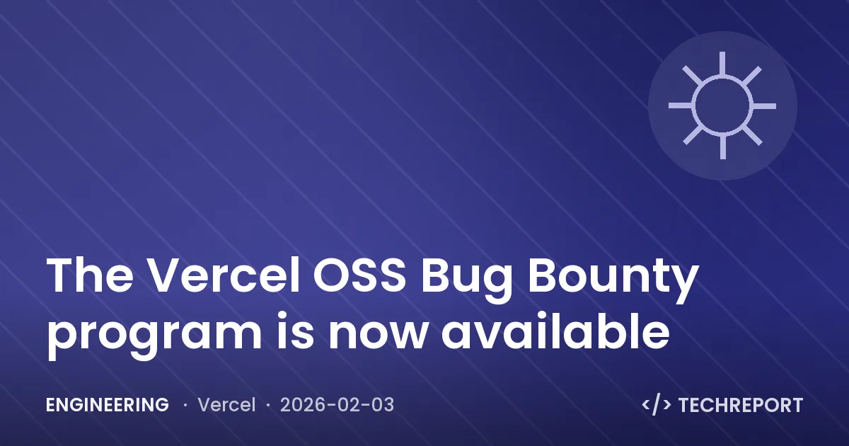 The Vercel OSS Bug Bounty program is now available