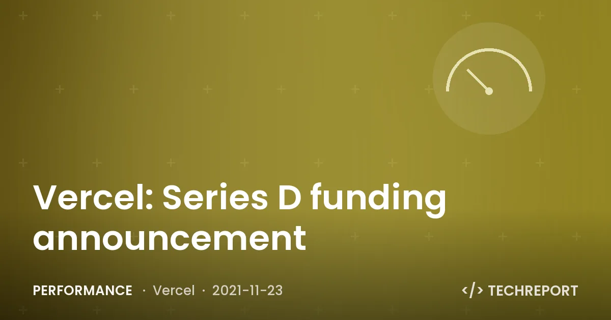 Vercel: Series D funding announcement