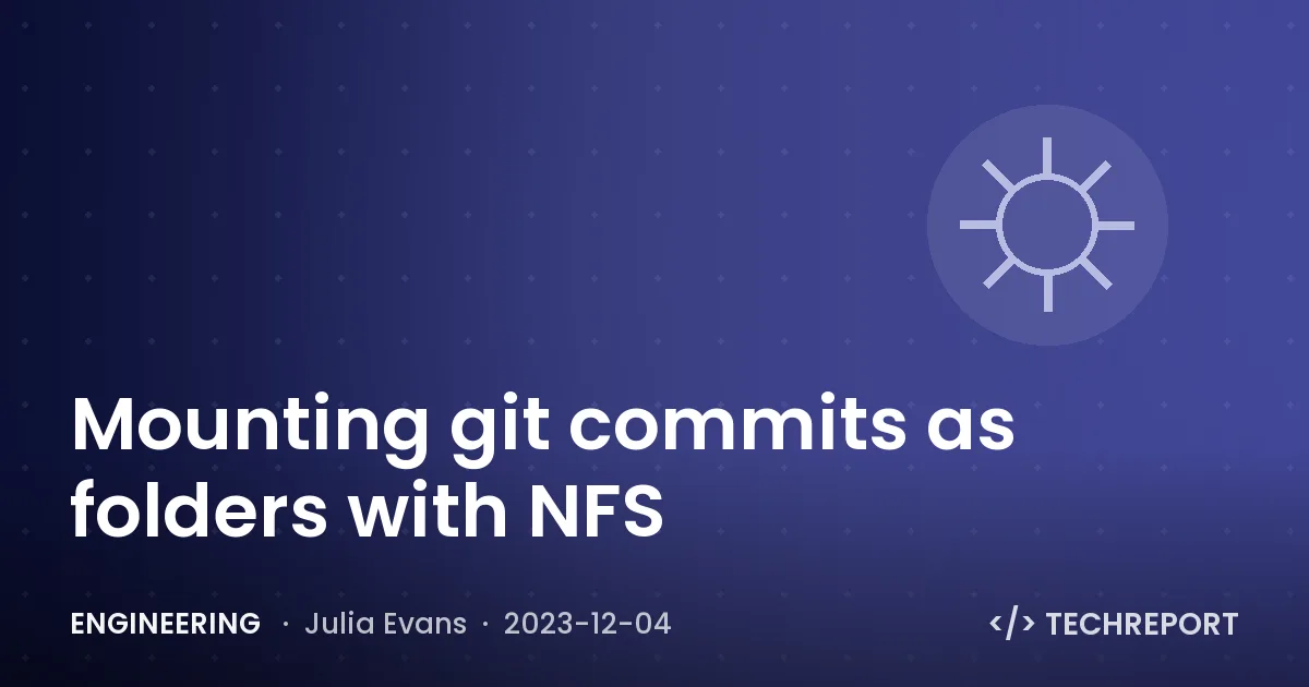 Engineering — Mounting git commits as folders with NFS