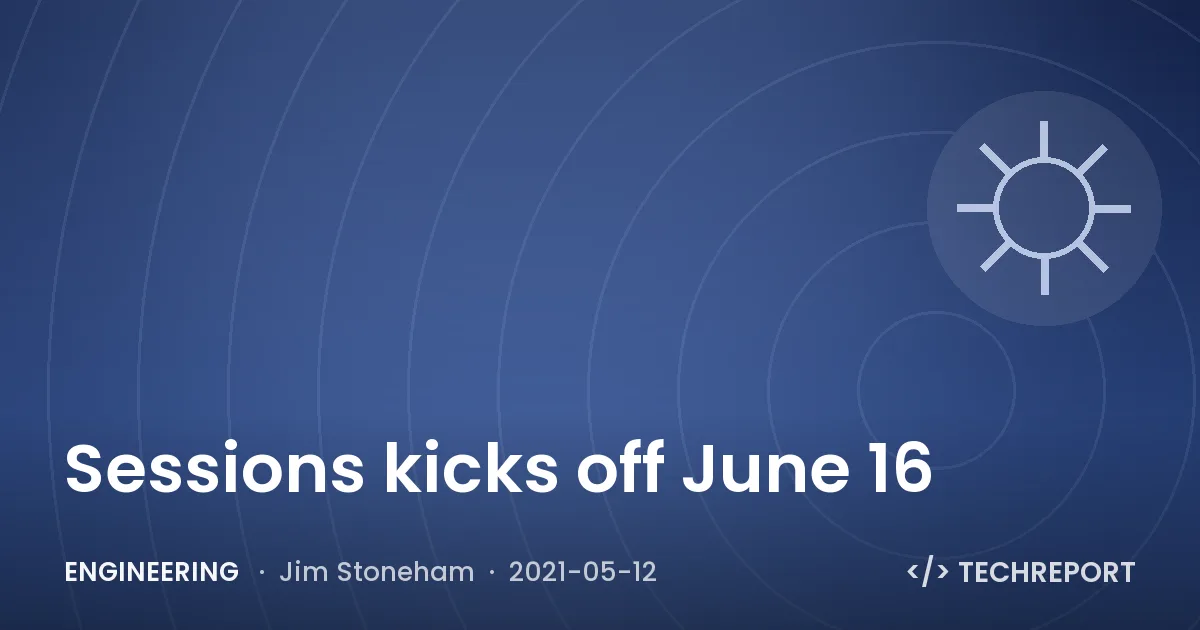 Engineering — Sessions kicks off June 16