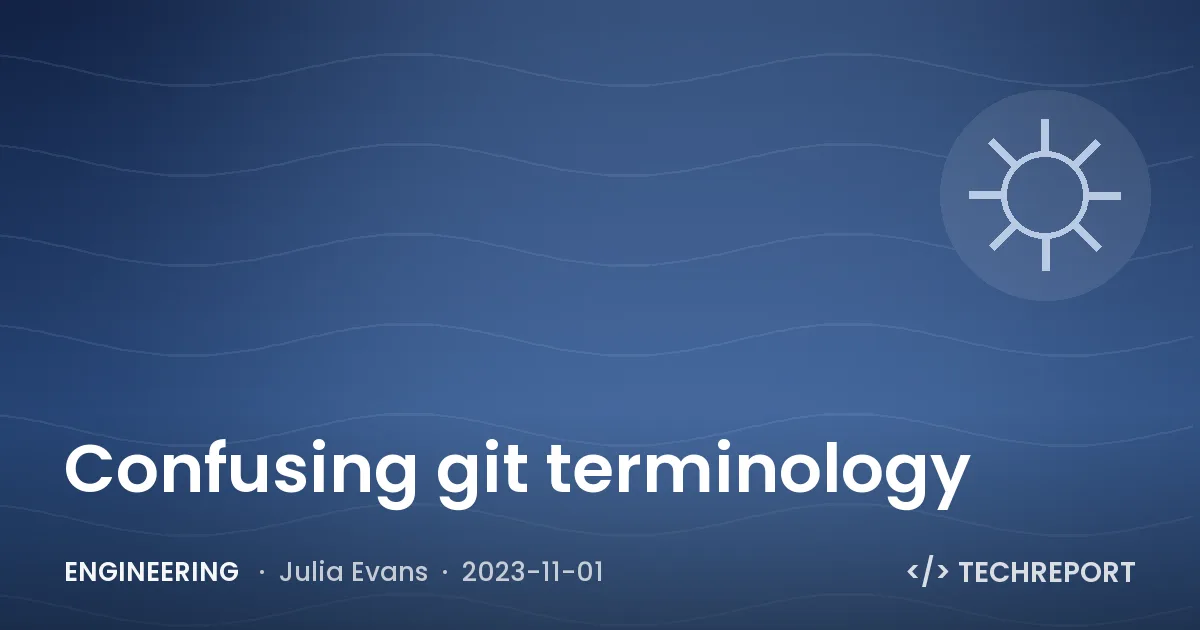Engineering — Confusing git terminology