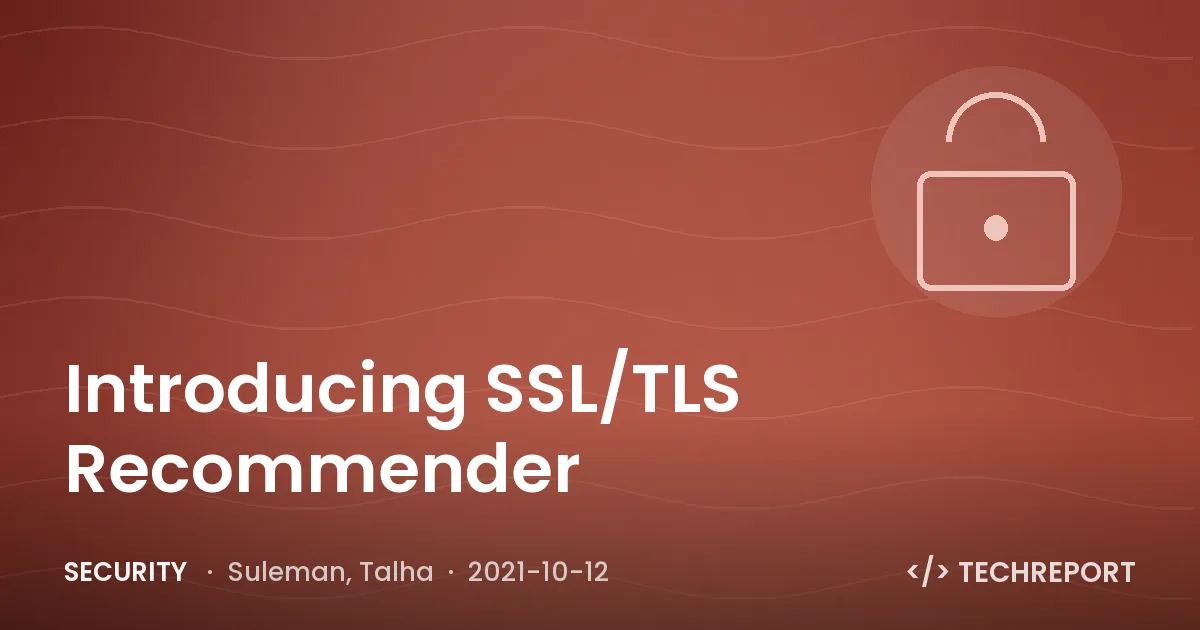Introducing SSL/TLS Recommender