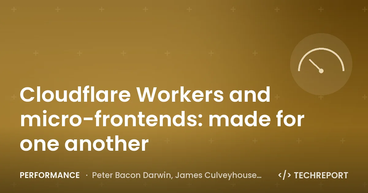 Cloudflare Workers and micro-frontends: made for one another