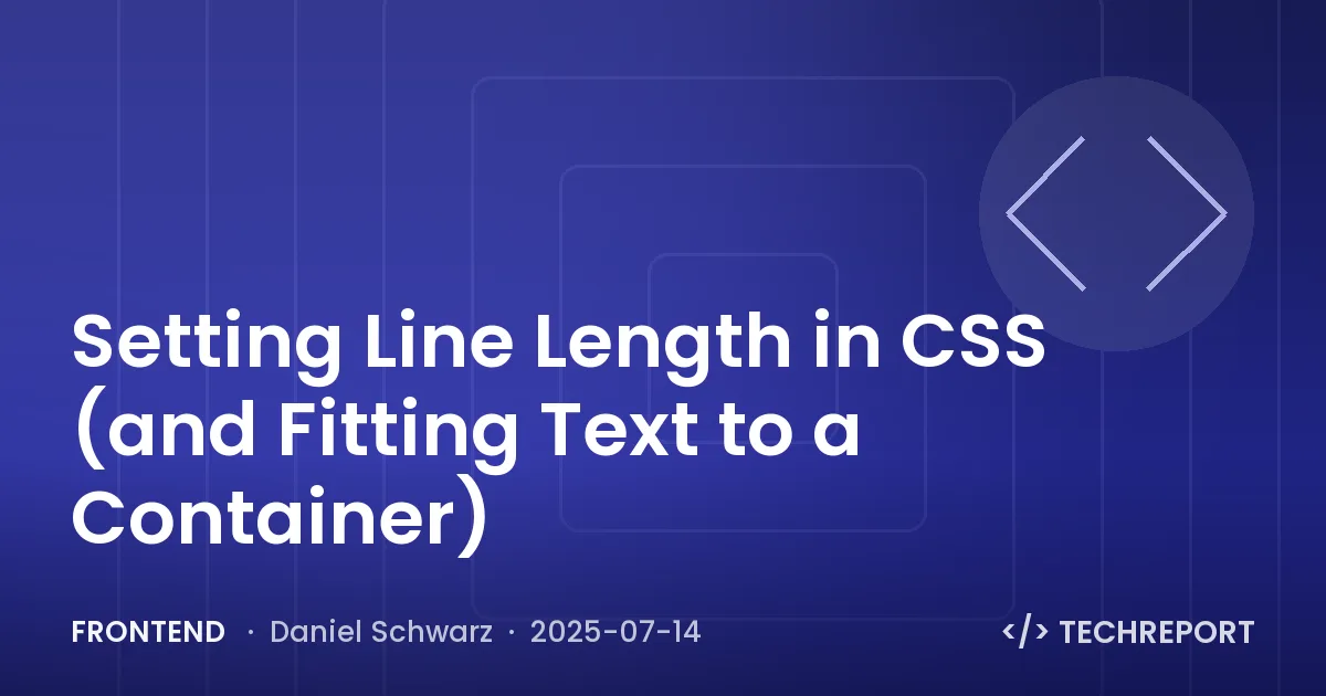 Frontend — Setting Line Length in CSS (and Fitting Text to a Container)