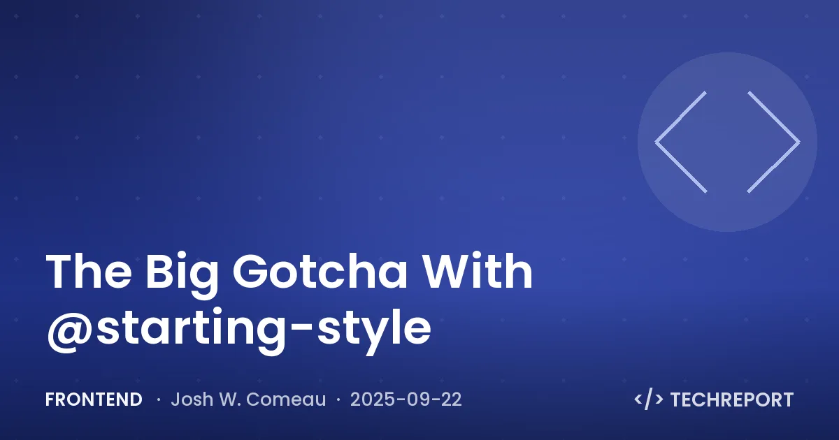 The Big Gotcha With @starting-style