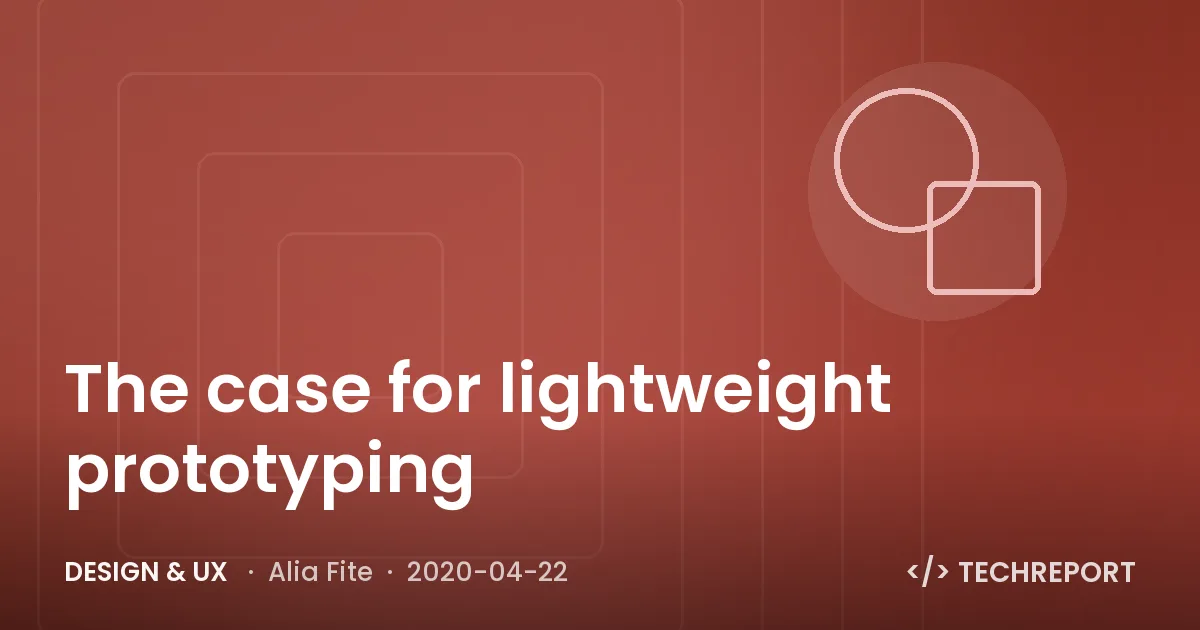 Design & UX — The case for lightweight prototyping