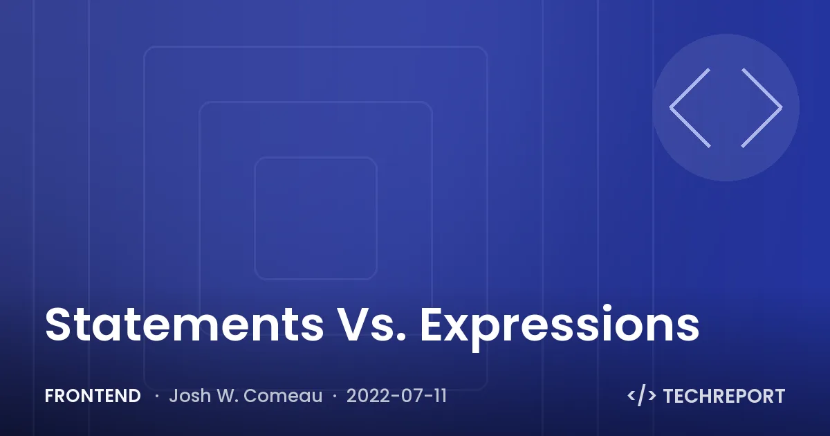 Frontend — Statements Vs. Expressions
