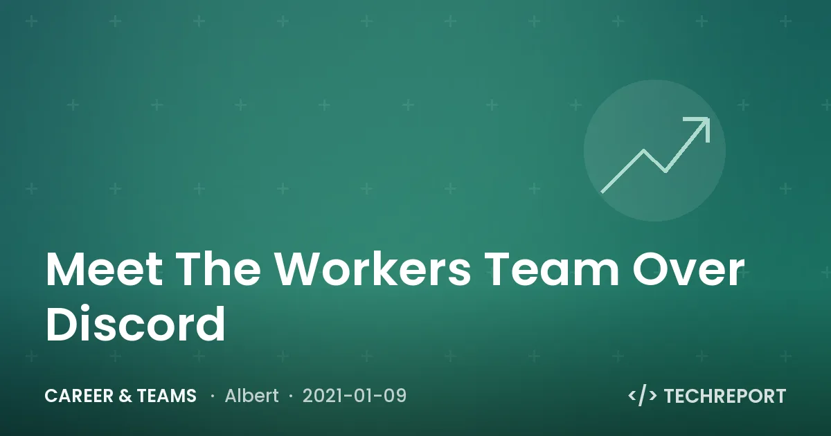 Career & Teams — Meet The Workers Team Over Discord