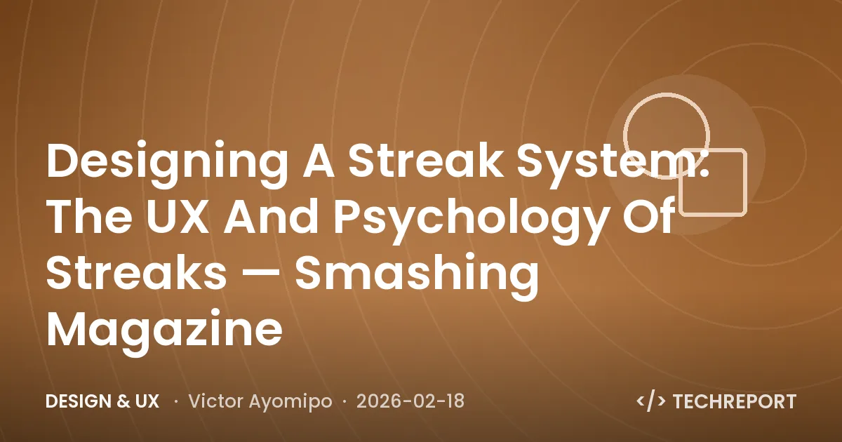 Design & UX — Designing A Streak System: The UX And Psychology Of Streaks — Smashing Magazine