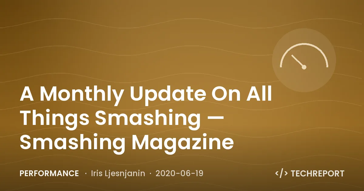 A Monthly Update On All Things Smashing — Smashing Magazine
