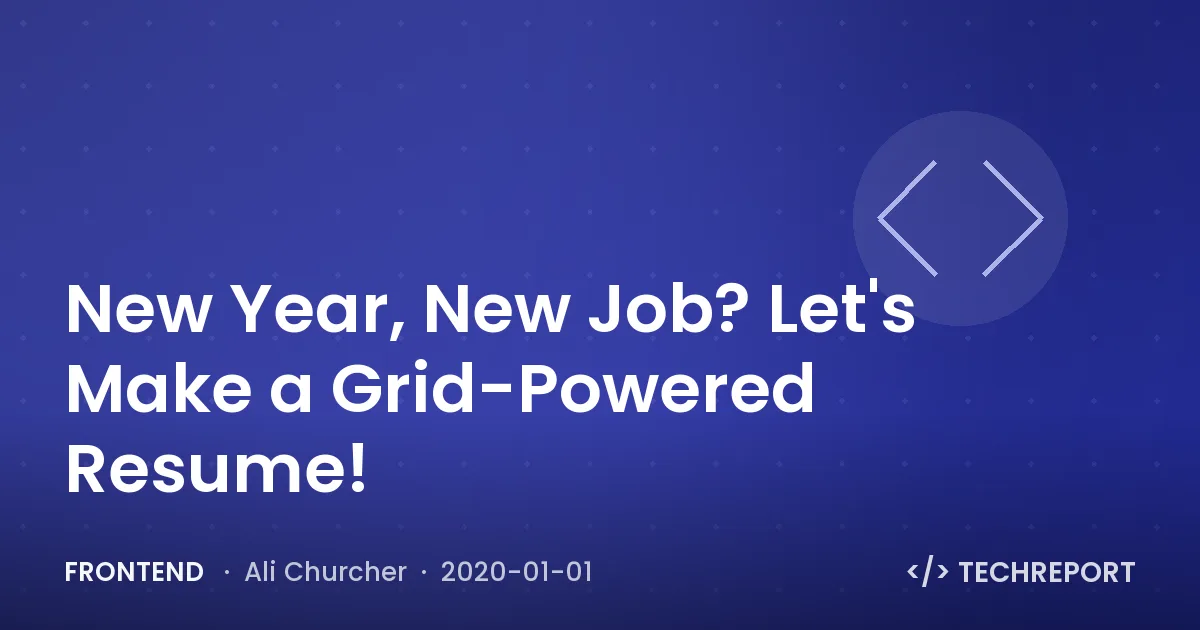 Frontend — New Year, New Job? Let's Make a Grid-Powered Resume!