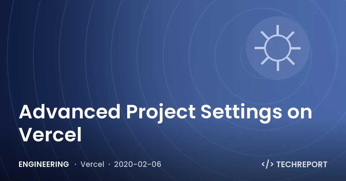 Engineering — Advanced Project Settings on Vercel