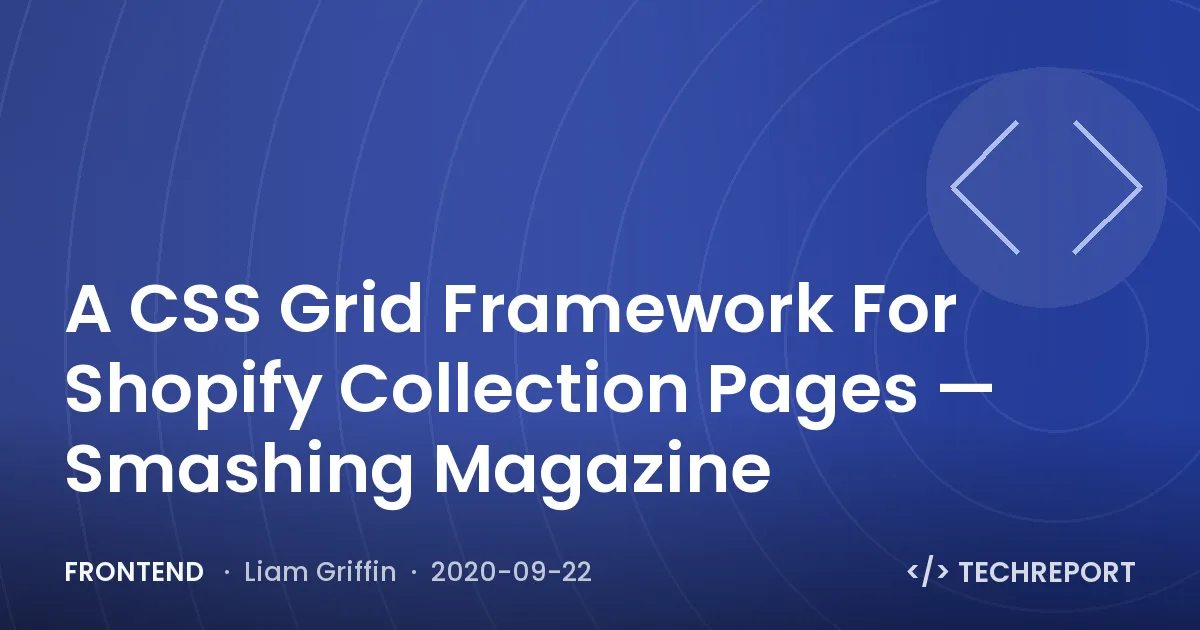Frontend — A CSS Grid Framework For Shopify Collection Pages — Smashing Magazine