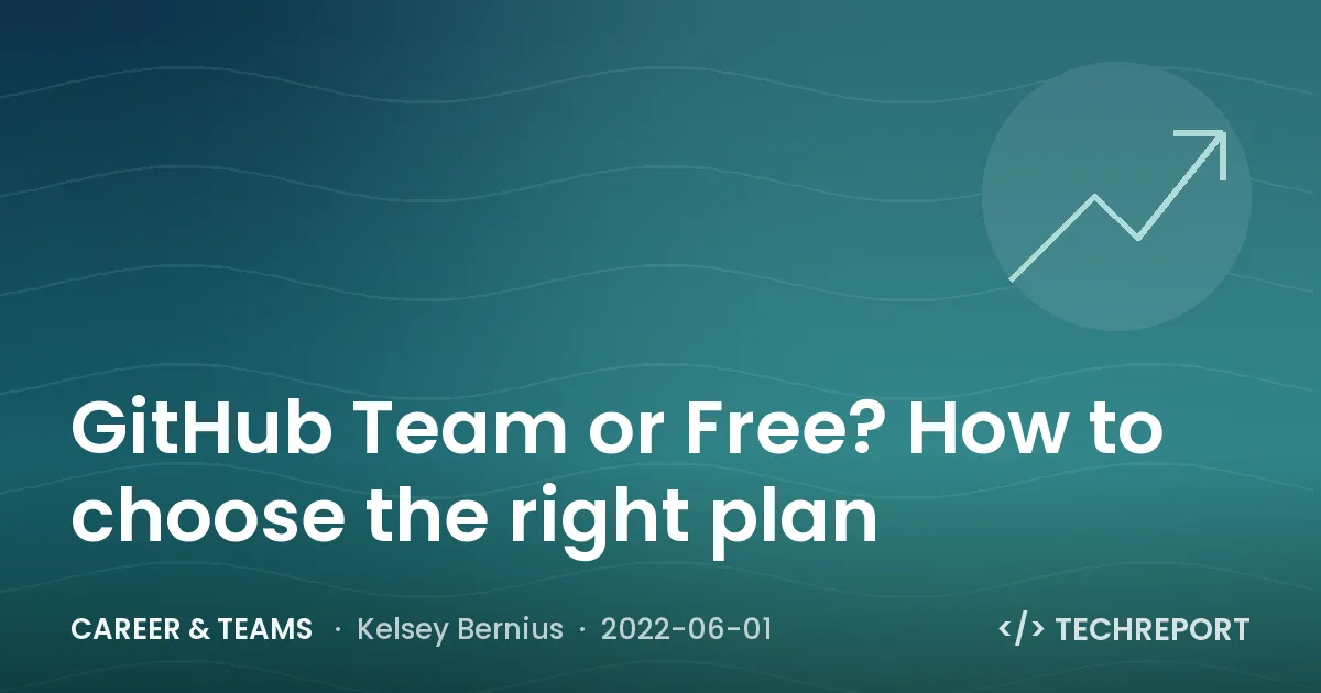 Career & Teams — GitHub Team or Free? How to choose the right plan