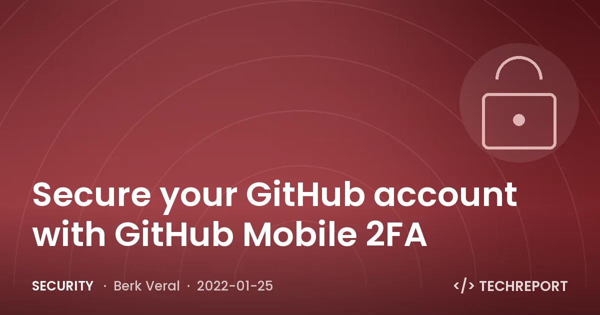 Secure your GitHub account with GitHub Mobile 2FA