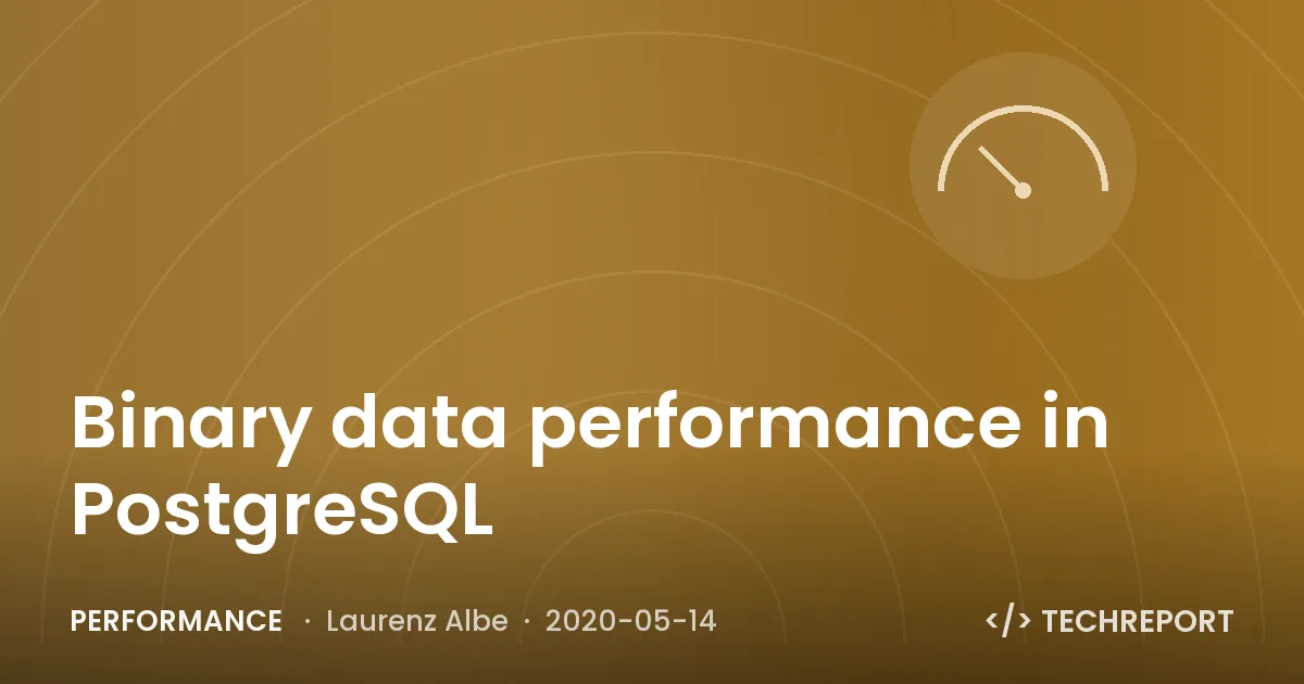 Binary data performance in PostgreSQL