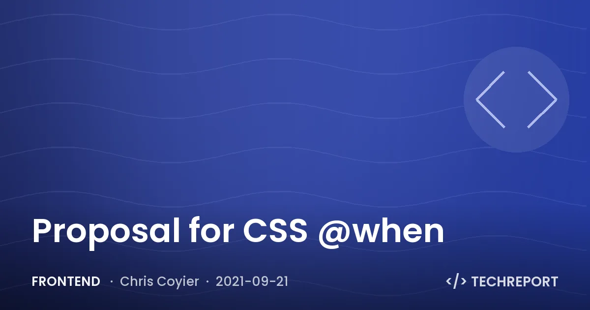 Proposal for CSS @when