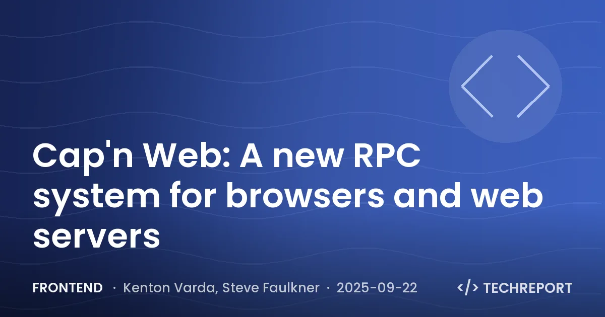 Cap'n Web: A new RPC system for browsers and web servers