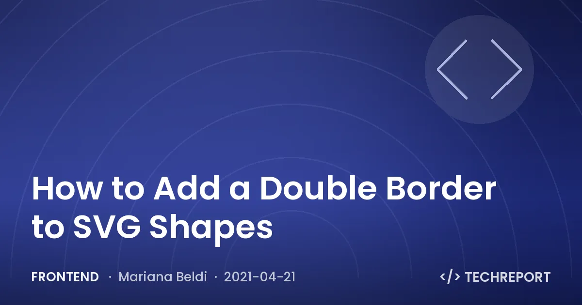 Frontend — How to Add a Double Border to SVG Shapes