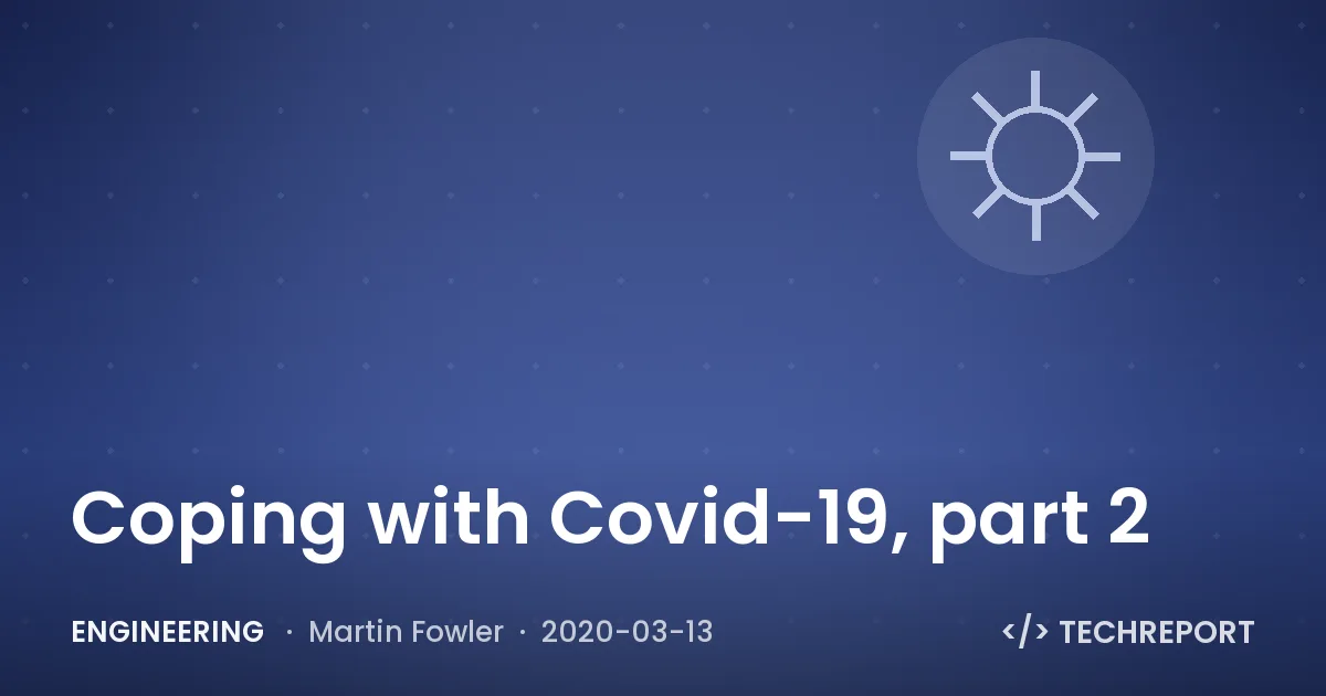Coping with Covid-19, part 2