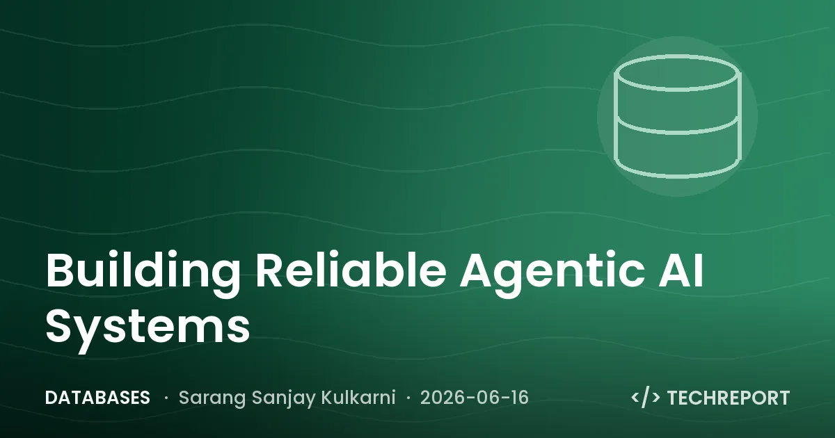 Databases — Building Reliable Agentic AI Systems