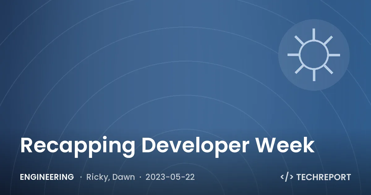 Recapping Developer Week