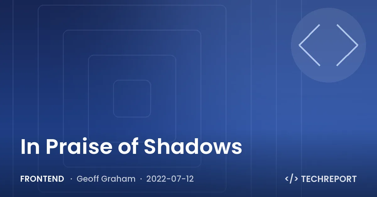 In Praise of Shadows