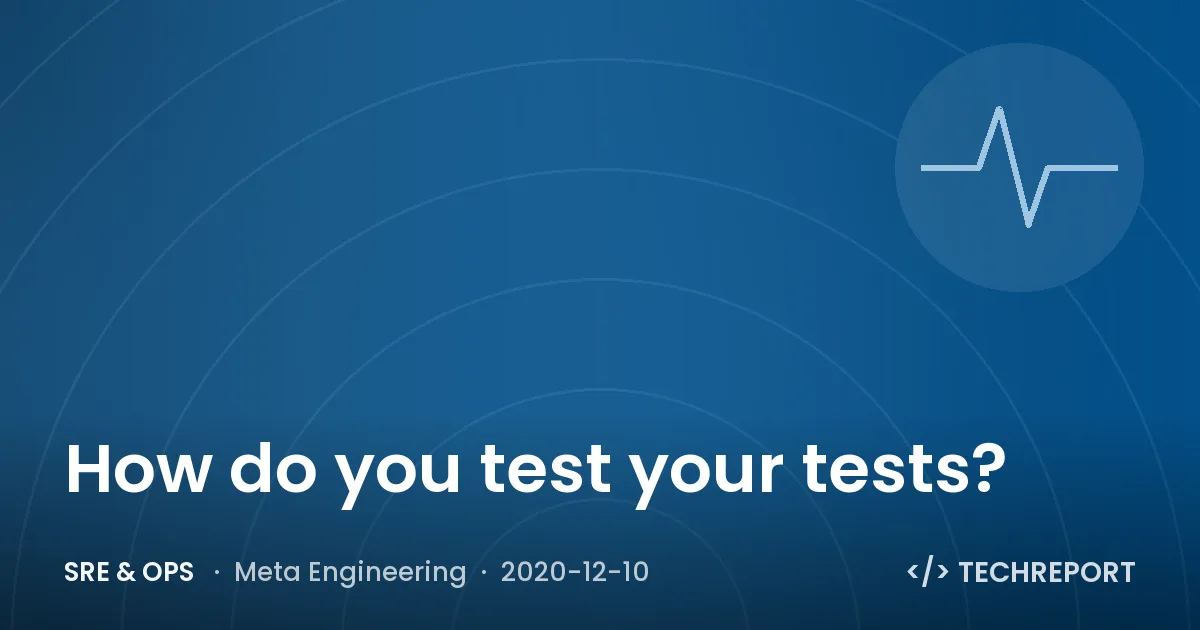 How do you test your tests?