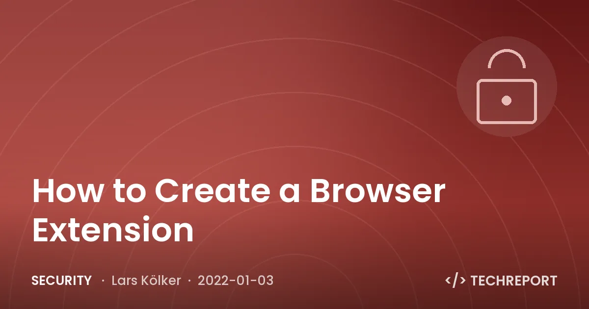 Security — How to Create a Browser Extension