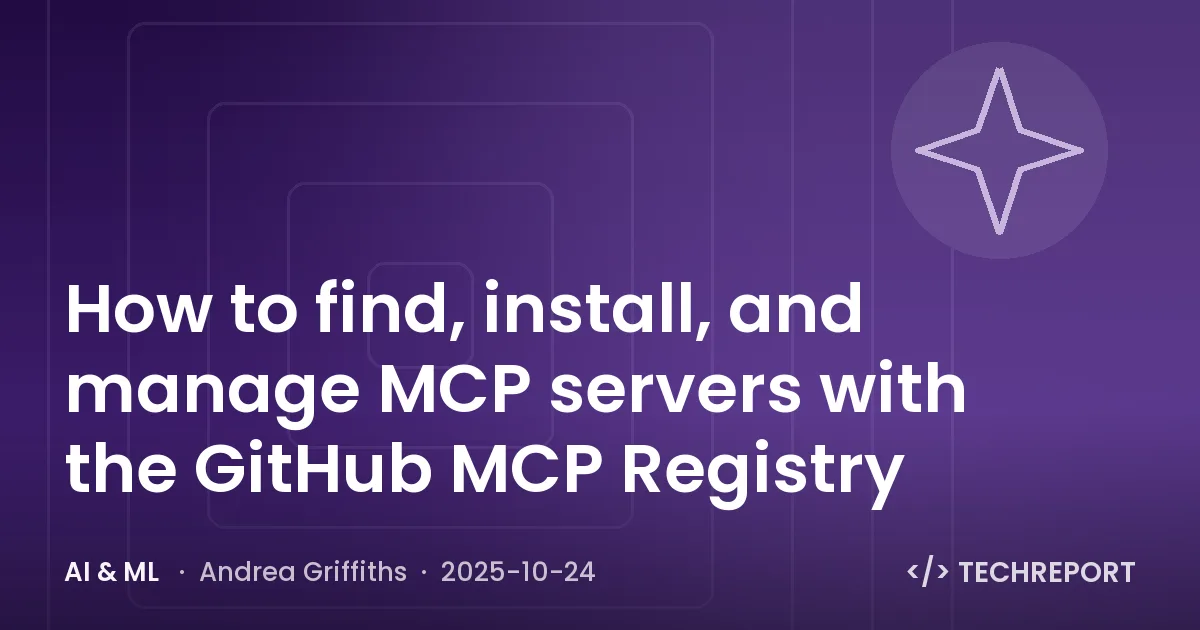 AI & ML — How to find, install, and manage MCP servers with the GitHub MCP Registry
