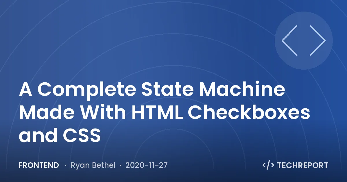 Frontend — A Complete State Machine Made With HTML Checkboxes and CSS