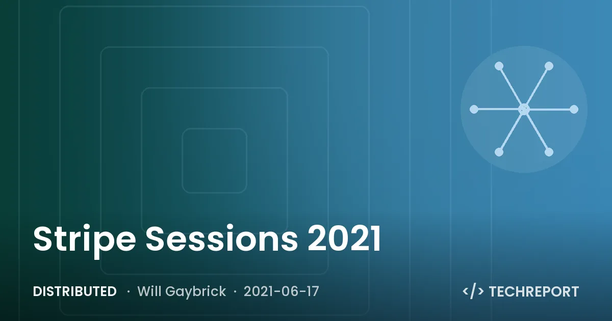 Distributed — Stripe Sessions 2021